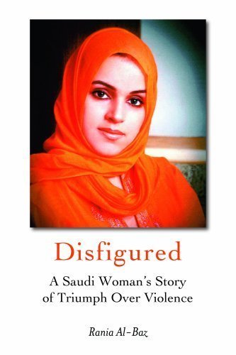 Libro Disfigured: A Saudi Woman's Story of Triumph Over Violence by Rania Al-baz