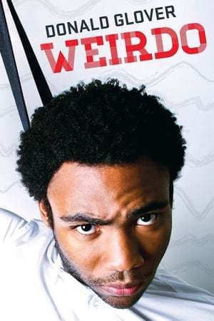 Película Donald Glover: Weirdo