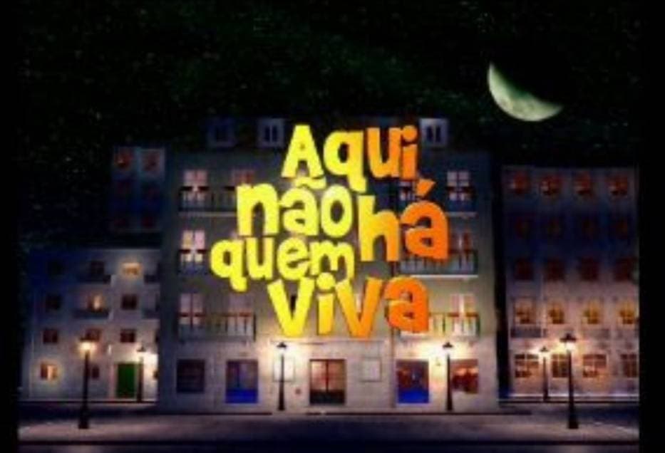 Serie Aqui Não Há Quem Viva