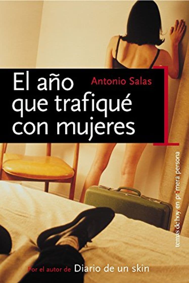 Libro El año que trafiqué con mujeres (En primera persona) de Antonio Salas (4 mar 2004) Tapa blanda