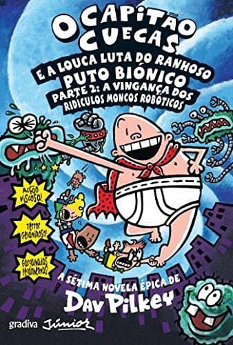 Libro O Capitao Cuecas e a Louca Luta do Ranhoso Puto Biónico