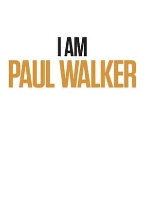 Movie I Am Paul Walker