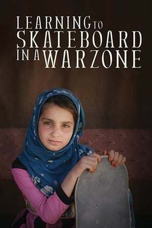 Movie Learning to Skateboard in a Warzone (If You're a Girl)