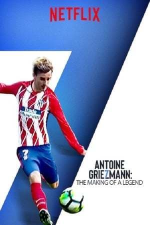 Película Antoine Griezmann: The Making of a Legend