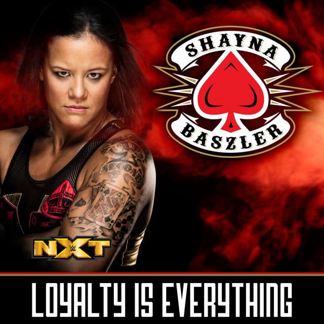 Canción Loyalty Is Everything (Shayna Baszler)