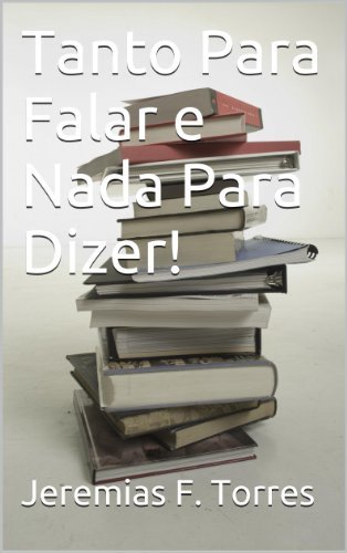 Libro Tanto Para Falar e Nada Para Dizer!