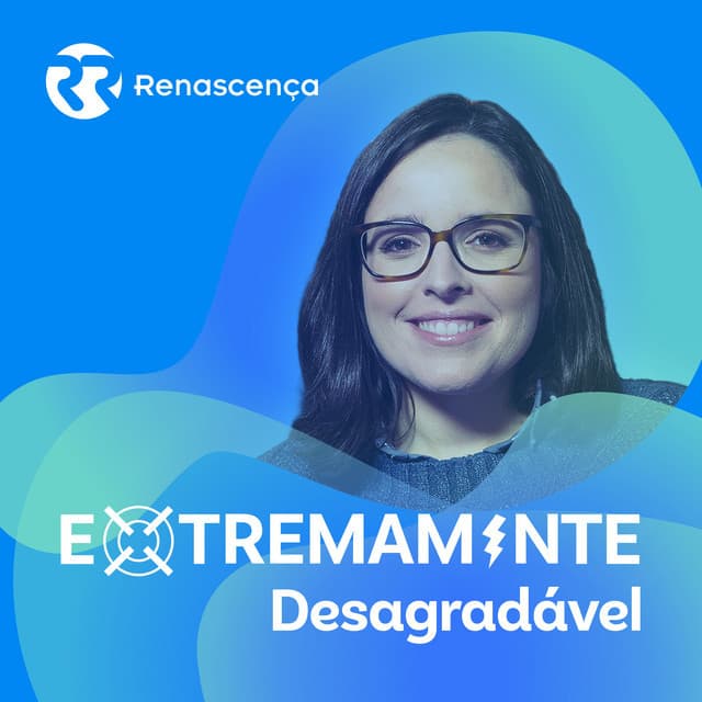 Moda EXTREMAMENTE DESAGRADÁVEL - Renascença