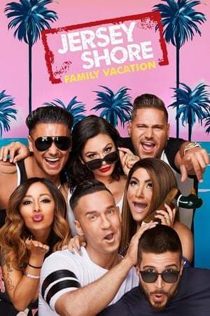 Serie Jersey Shore: Family Vacation