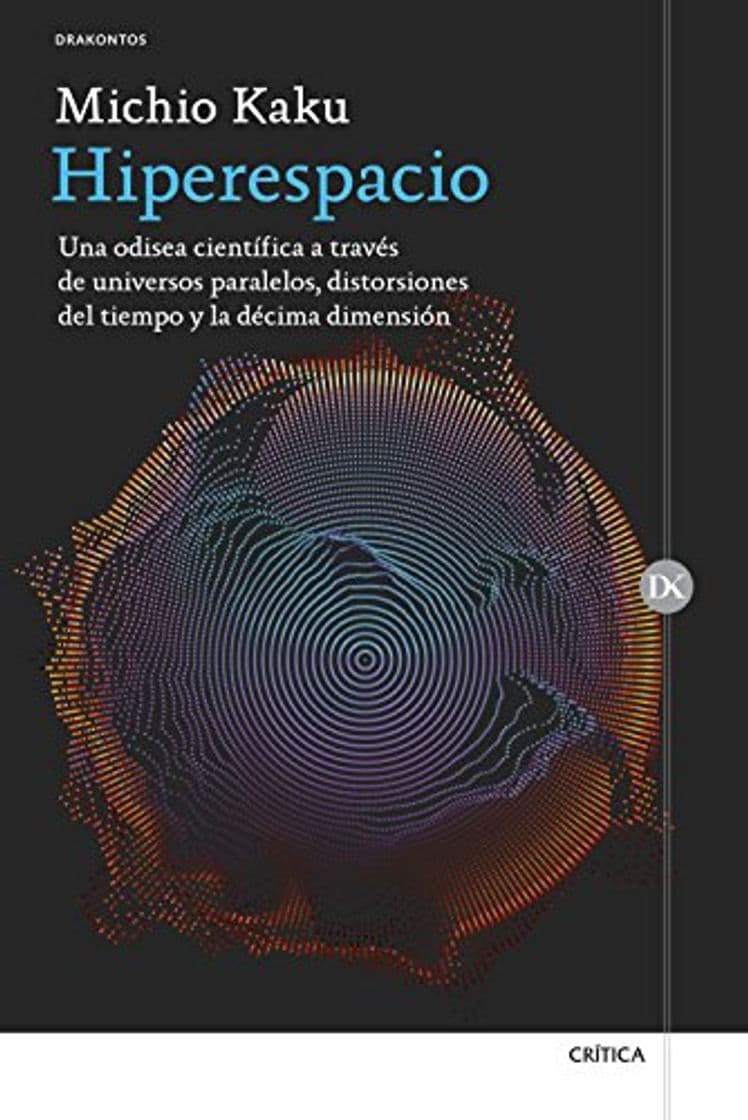 Book Hiperespacio: Una odisea científica a través de universos paralelos, distorsiones del tiempo