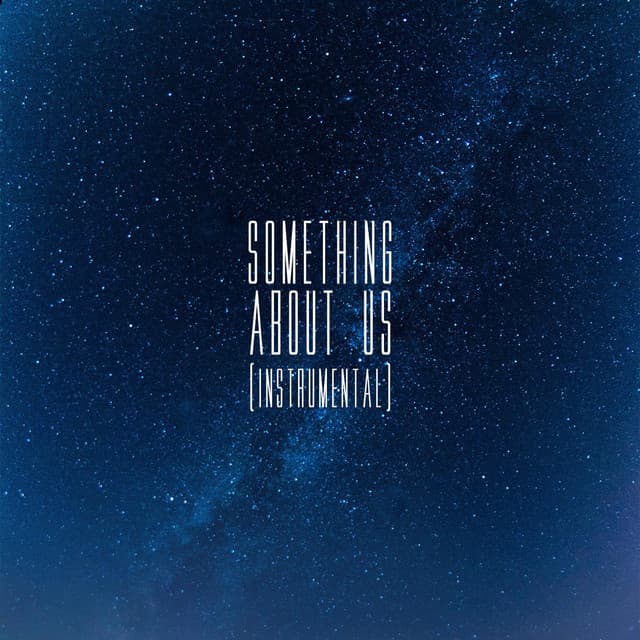 Canción Something About Us (instrumental)