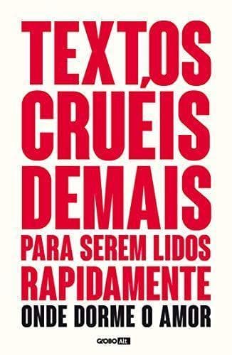 Libro Textos cruéis demais para serem lidos rapidamente - Onde dorme o amor