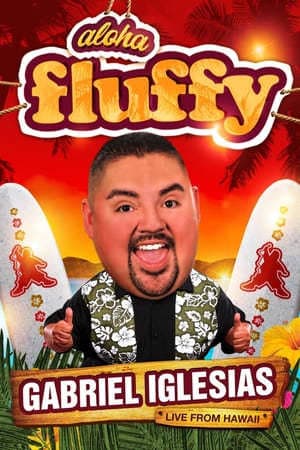 Película Gabriel Iglesias: Aloha Fluffy