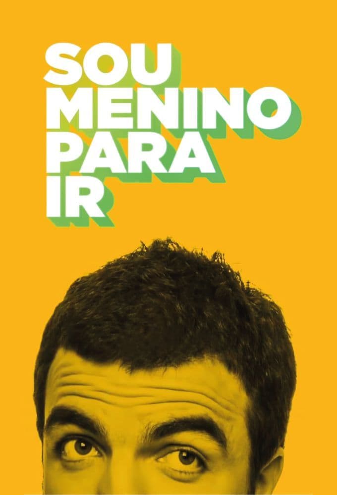 Serie Sou Menino Para Ir