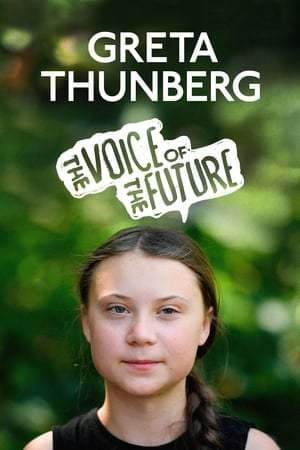 Película Greta Thunberg: The Voice of the Future