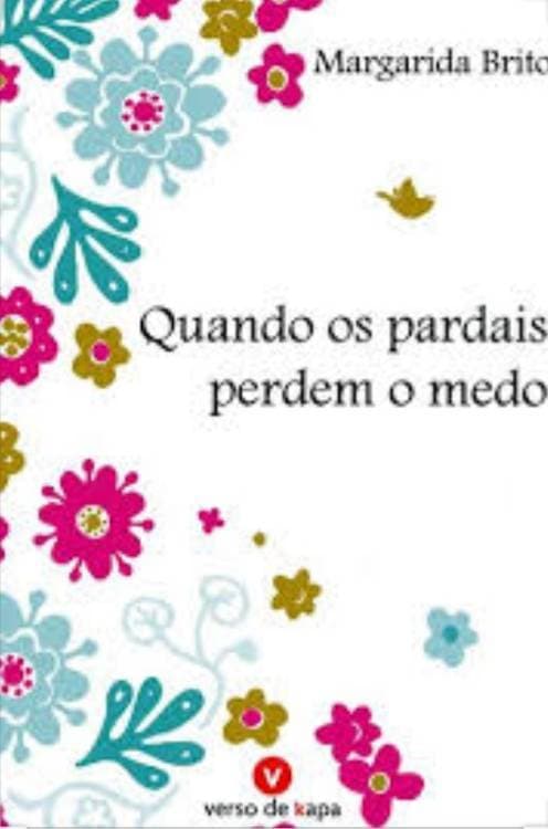 Libro Quando os pardais perdem o medo- margarida brito