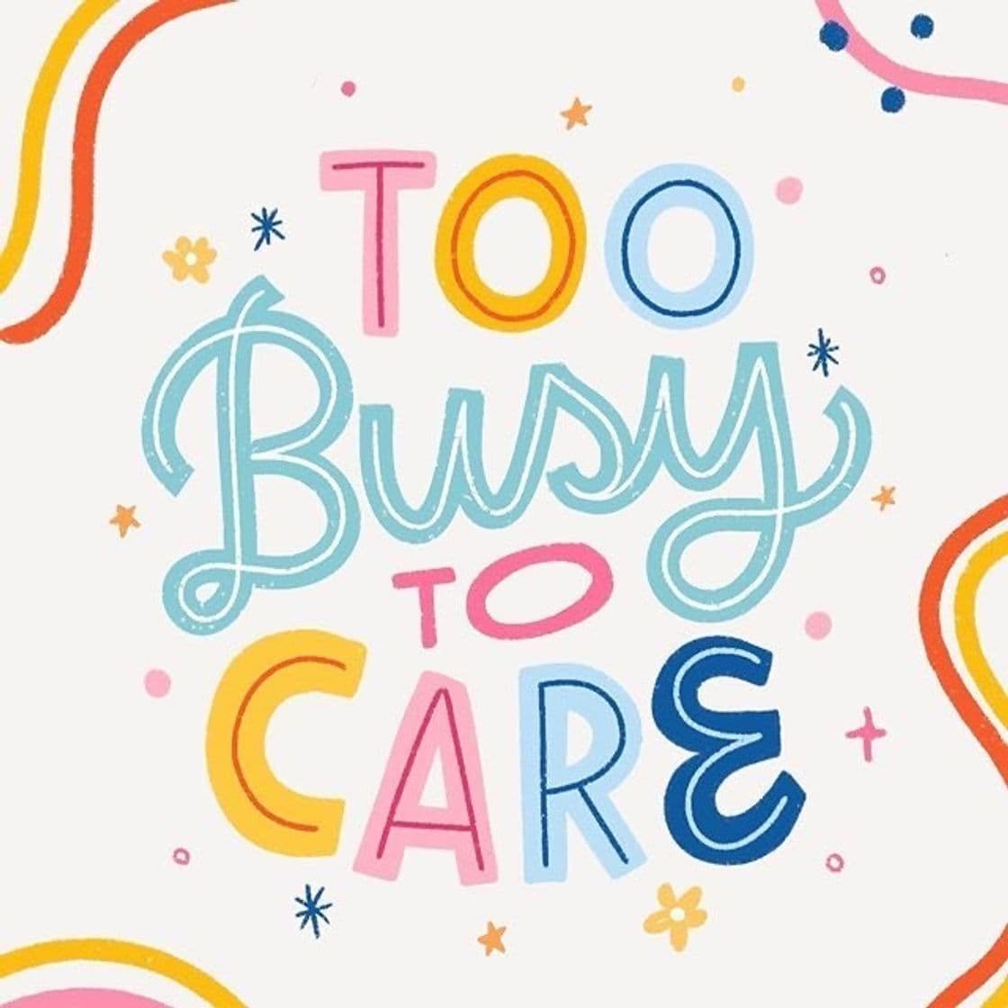 Moda Too busy too care 