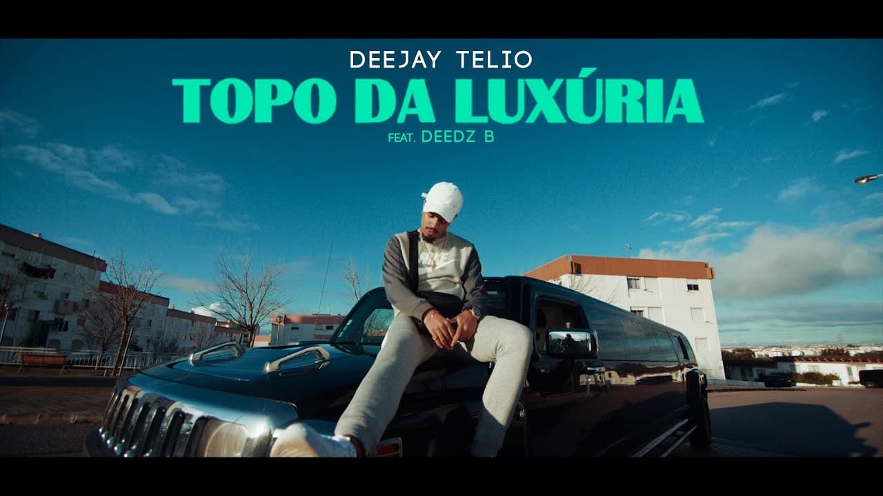 Music Dejaay Telio - Topo da Luxúria feat. Deedz B