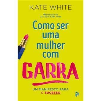 Libro Como ser uma mulher com garra