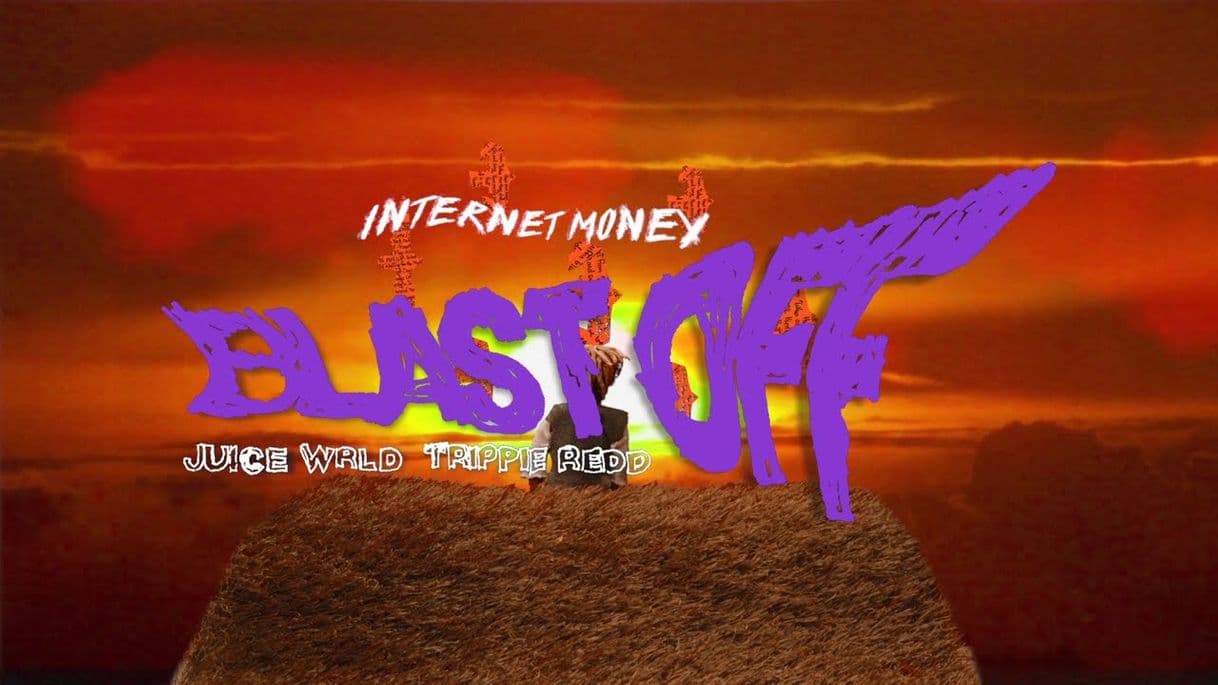 Canción Internet Money - Blast Off Ft. Juice WRLD & Trippie Redd 