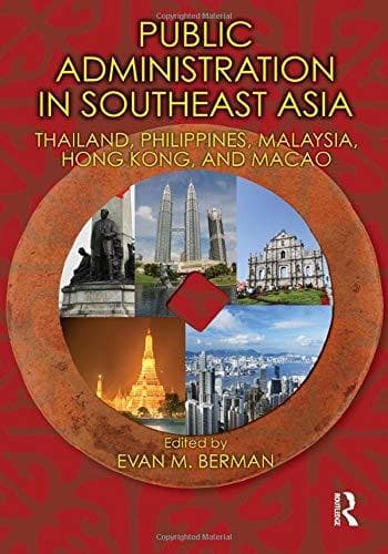 Book Public Administration in Southeast Asia: Thailand, Philippines, Malaysia, Hong Kong, and Macao