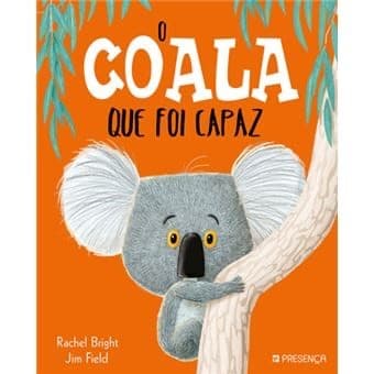 Libro O Coala que foi capaz! De Rachel Bright e Jim Field