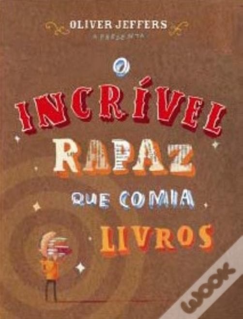 Libro O incrível rapaz que comia livros! De Oliver Jeffers 