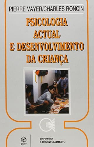 Book Psicologia Actual E Desevolvimento Da Criança