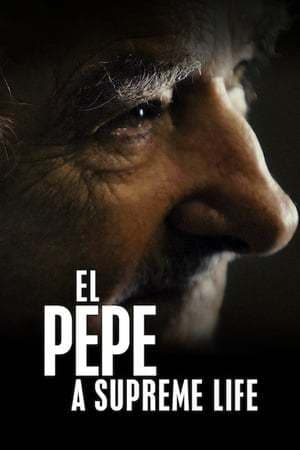 Movie El Pepe: A Supreme Life