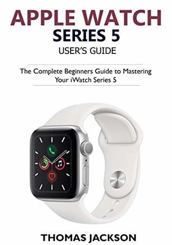 Producto Apple Watch Series 5 Instruction Manual: An Easy and Simplified Beginner to