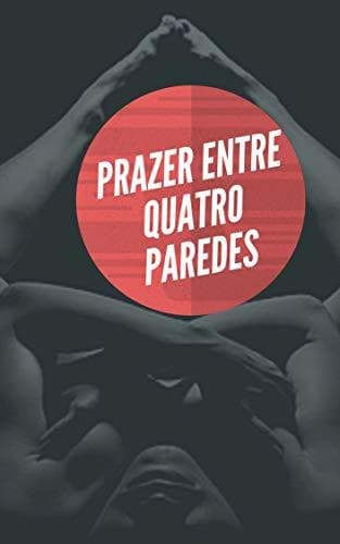 Libro Prazer entre quatro paredes