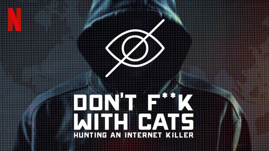 Serie Don't F**k with Cats: Hunting an Internet Killer