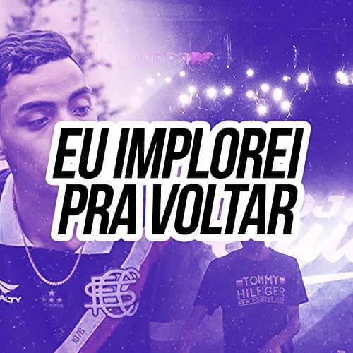 Electrónica Eu Implorei pra Voltar [Explicit]