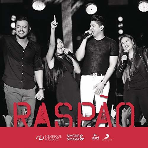 Canción Raspão - Henrique & Diego, ft. Simone & Simaria