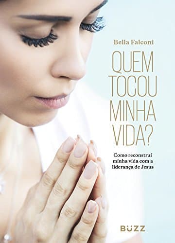 Libro Quem tocou minha vida?: Como reconstruí minha vida com a liderança de