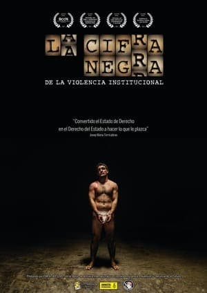 Película La cifra negra de la violencia institucional