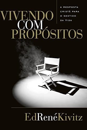 Libro Vivendo com propósitos: A resposta cristã para o sentido da vida