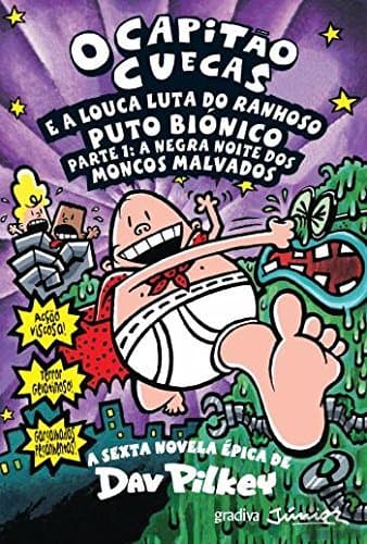 Libro O Capitao Cuecas e a Louca Luta do Ranhoso Puto Biónico