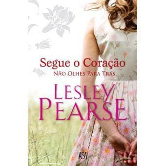 Moda Segue o Coração. Não olhes para trás. " Lesley Pearse