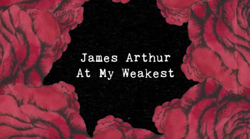 Music At My Weakest - James Arthur 