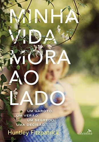 Libro Minha vida mora ao lado: Um garoto. Um verão. Um segredo. Uma