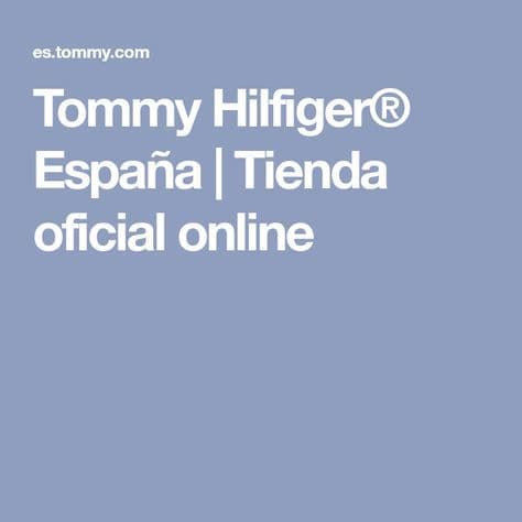 Fashion Tommy Hilfiger® España | Tienda oficial online