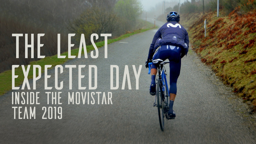 Serie The Least Expected Day : Inside the Movistar Team 2019