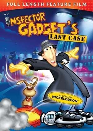 Movie Inspector Gadget's Last Case