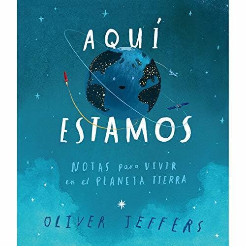 Book Aquí Estamos: Notas Para Vivir En El Planeta Tierra