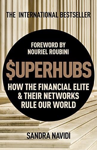 Libro SuperHubs: How the Financial Elite and Their Networks Rule our World