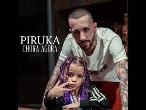 Canción Chora agora-Piruka