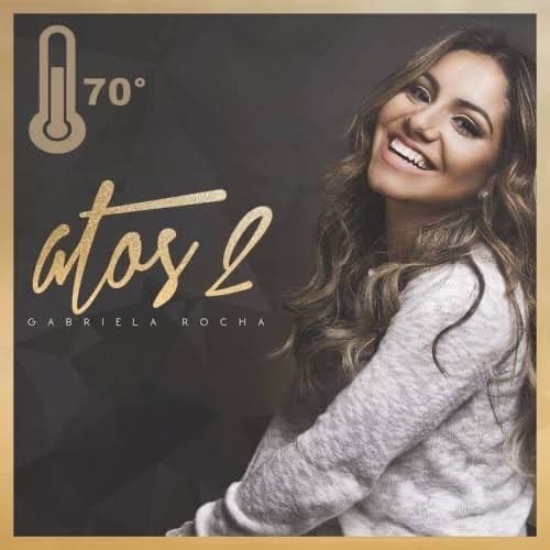 Canción Gabriela Rocha - Atos 2