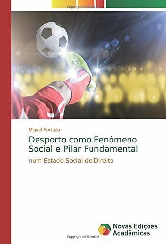 Book Desporto como Fenómeno Social e Pilar Fundamental