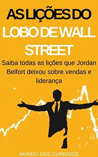 Book As Lições do Lobo de Wall Street: Saiba todas as lições que