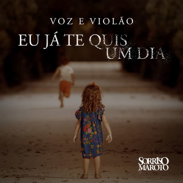 Music Eu Já Te Quis um Dia - Voz e Violão